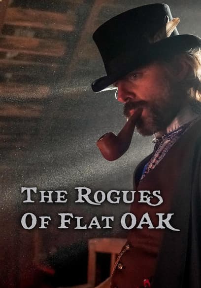 The Rogues of Flat Oak poster