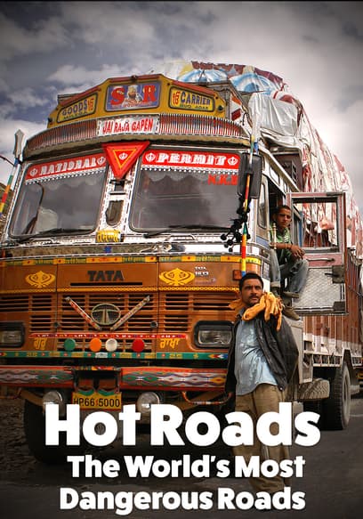 Hot Roads: The World's Most Dangerous Roads