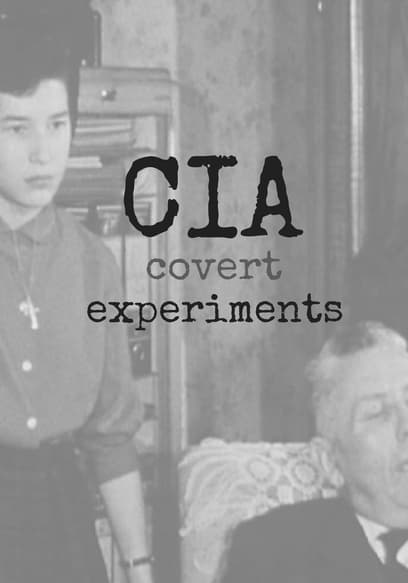 CIA Covert Experiments