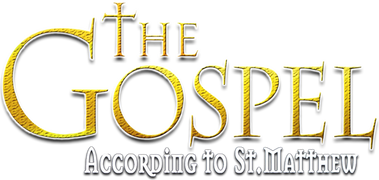 The Gospel According to St. Matthew (In Color & Restored)