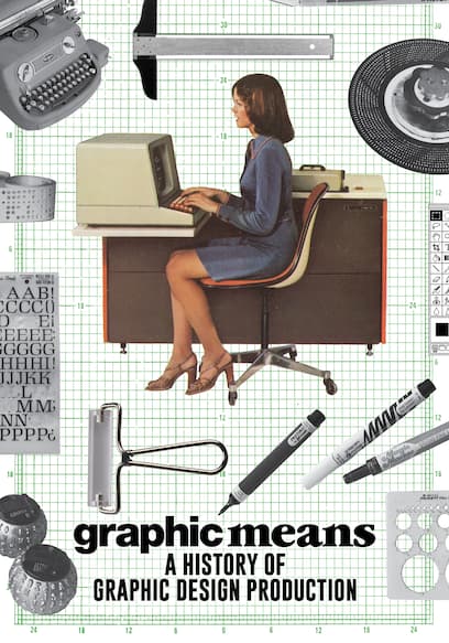 Graphic Means: A History of Graphic Design Production
