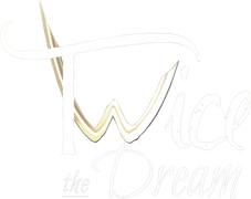Twice the Dream