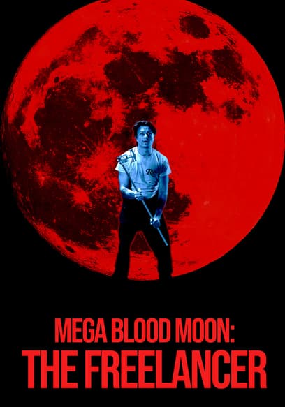 Mega Blood Moon: The Freelancer