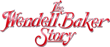 The Wendell Baker Story