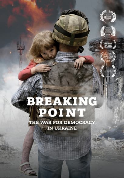 Breaking Point: The War for Democracy in Ukraine