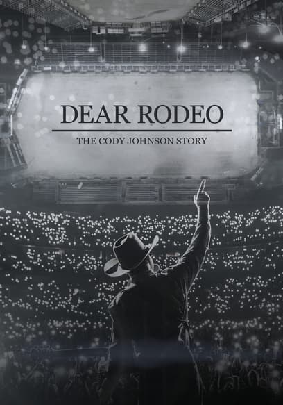 Dear Rodeo: The Cody Johnson Story