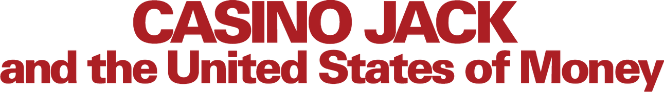 Casino Jack and the United States of Money