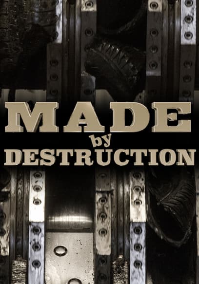 Made by Destruction