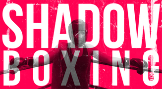 Shadow Boxing
