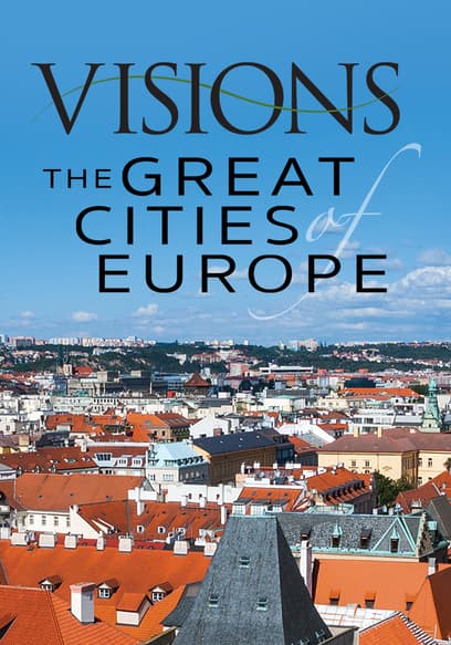 Visions: The Great Cities of Europe