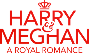 Harry and Meghan: A Royal Romance