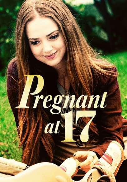 Pregnant At 17