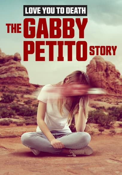 Love You to Death: The Gabby Petito Story