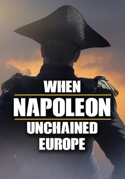 When Napoleon Unchained Europe