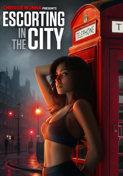 Chrissie Wunna presents: Escorting in the City poster
