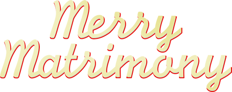 Merry Matrimony