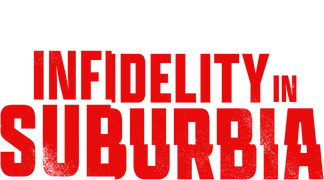 Infidelity in Suburbia