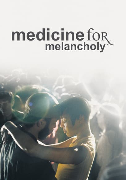 Medicine for Melancholy