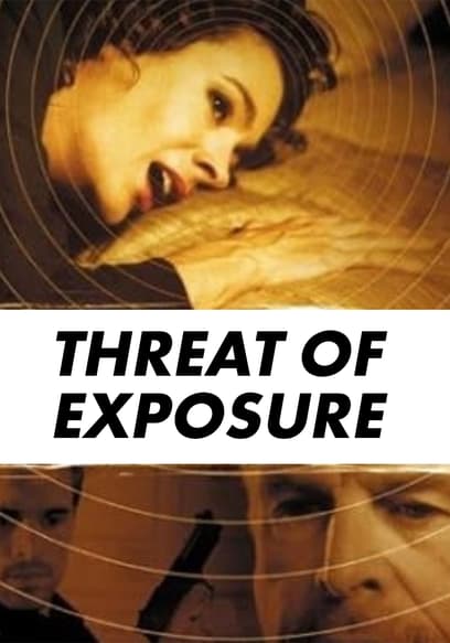 Threat of Exposure