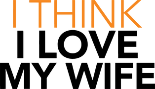 I Think I Love My Wife