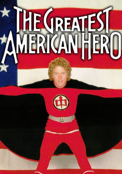 S01:E01 - The Greatest American Hero (Pts. 1 & 2)
