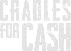 Cradles for Cash