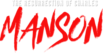 The Resurrection of Charles Manson