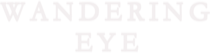 Wandering Eye
