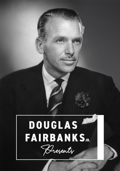 Douglas Fairbanks Jr. Presents
