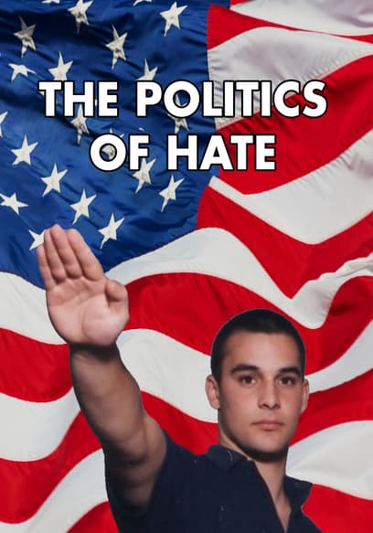 The Politics of Hate