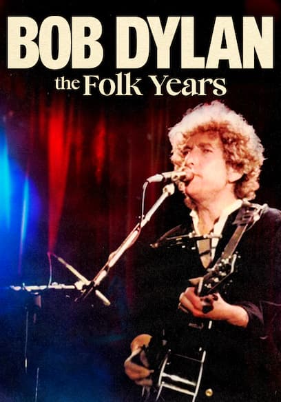 Bob Dylan: The Folk Years