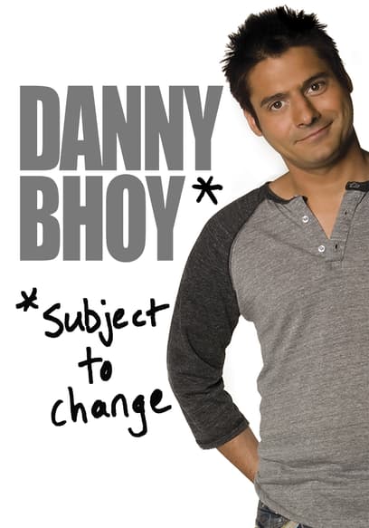 Danny Bhoy: Subject to Change