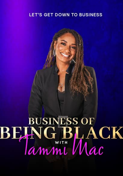Business of Being Black with Tammi Mac
