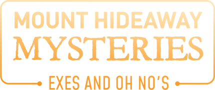 Mount Hideaway Mysteries: Exes and Oh No's