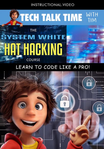 Tech Talk Time: The System White Hat Hacking Course