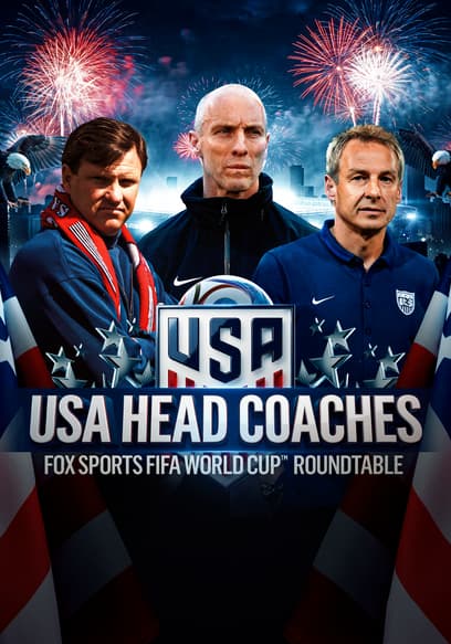 FOX Sports FIFA World Cup Roundtable: USA Head Coaches