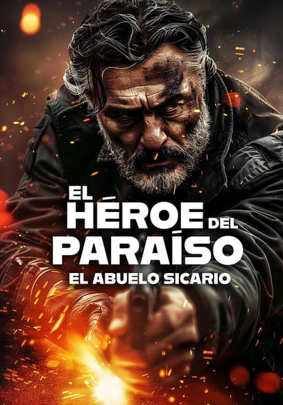 El héroe del paraíso: el abuelo sicario poster