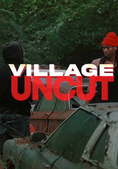 Village Uncut