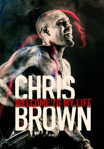 Chris Brown: Welcome to My Life