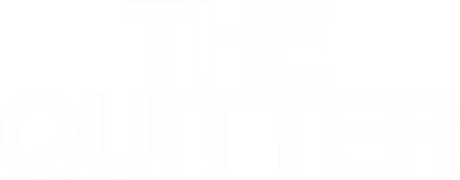 The Quitter