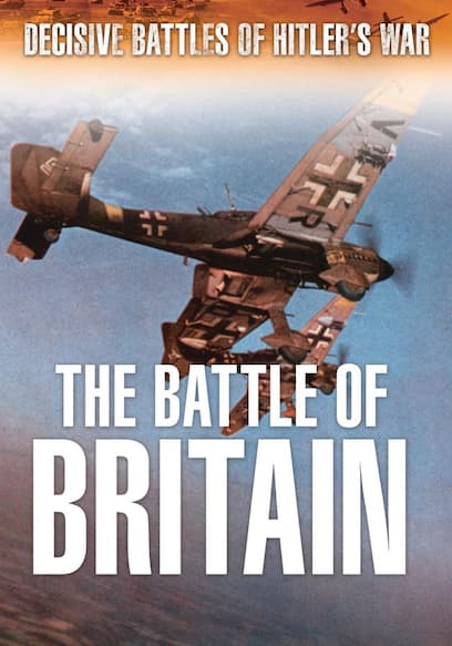 Decisive Battles of Hitler's War: The Battle of Britain