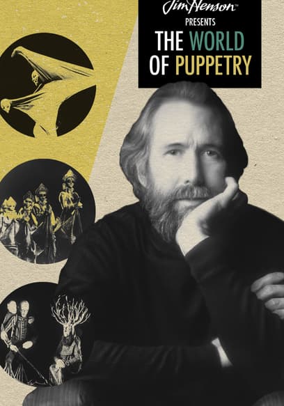 S01:E01 - Jim Henson Presents the World of Puppetry: S1 E1 - Philippe Genty