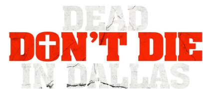 Dead Don't Die in Dallas