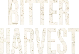 Bitter Harvest