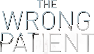 The Wrong Patient