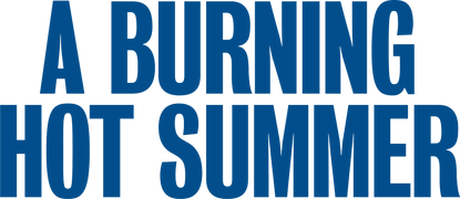 A Burning Hot Summer
