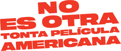 No es otra tonta pelicula americana