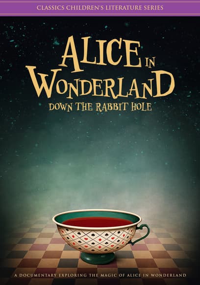 Alice in Wonderland: Down the Rabbit Hole