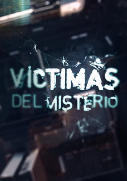 Víctimas del misterio