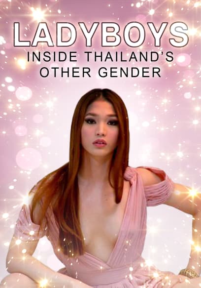 Ladyboys: Inside Thailand's Third Gender